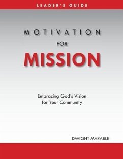 Motivation for Mission: Leader's Guide - Marable, Dwight