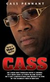 Cass - He's Been Run Through With a Sword. He's Been Shot at Point Blank Range. He's Got a Reputation and Respect as One of the Hardest Men in Britain (eBook, ePUB)