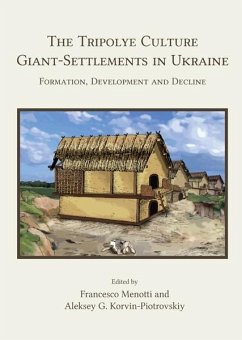 Tripolye Culture Giant-Settlements in Ukraine (eBook, ePUB)