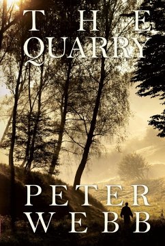 The Quarry (eBook, ePUB) - Webb, Peter