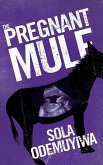 Pregnant Mule (eBook, ePUB)