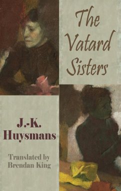The Vatard Sisters (eBook, ePUB) - Huysmans, Joris-Karl; King, Brendan