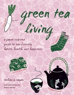 Green Tea Living (eBook, ePUB) - Kayaki, Toshimi A.