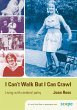 I Can't Walk but I Can Crawl (eBook,... - Bild 1