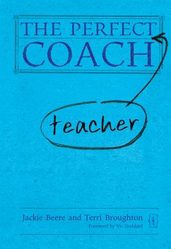 The Perfect (Teacher) Coach (eBook, ePUB) - Beere, Jackie; Broughton, Terri