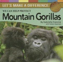 We Can Help Protect Mountain Gorillas: Let's Make a Difference - Francine, Gabriella