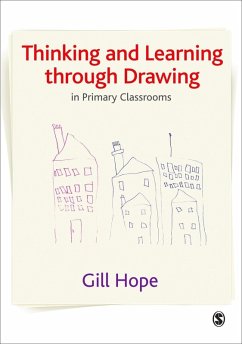 Thinking and Learning Through Drawing (eBook, PDF) - Hope, Gill