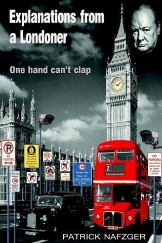 Explanations from a Londoner. (eBook, ePUB) Explanations from a Londoner. (eBook, ePUB)
