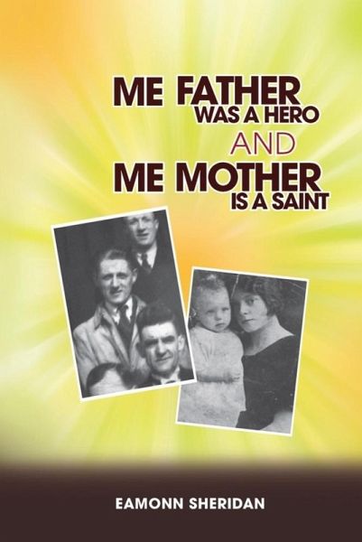 Me Father Was a Hero and Me Mother Is a Saint (eBook, ePUB)