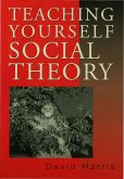 Teaching Yourself Social Theory (eBook, PDF)