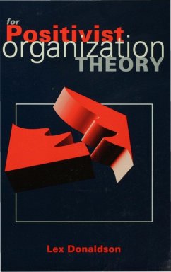 For Positivist Organization Theory (eBook, PDF) - Donaldson, Lex