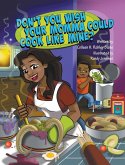 Don't You Wish Your Momma Could Cook Like Mine (eBook, ePUB)