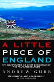 A Little Piece of England - My Adventures as Chief Executive of The Falkland Islands (eBook, ePUB)