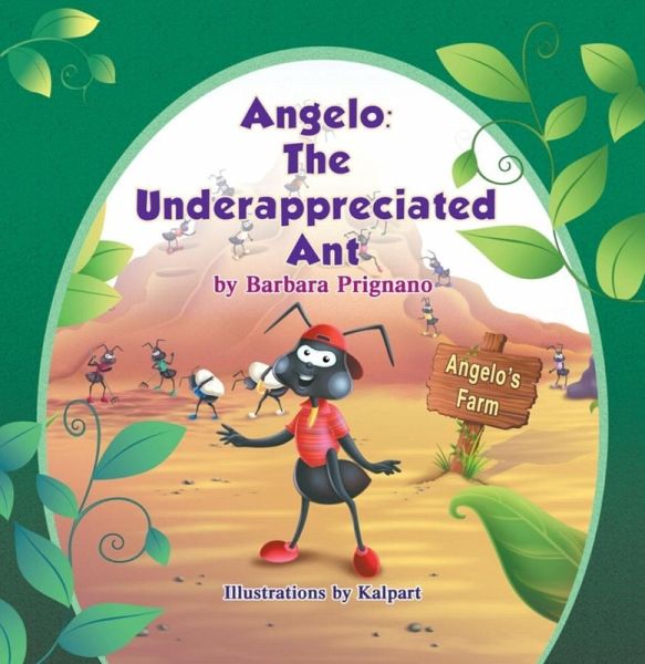 Angelo: The Underappreciated Ant (eBook, ePUB) Angelo: The Underappreciated Ant (eBook, ePUB)
