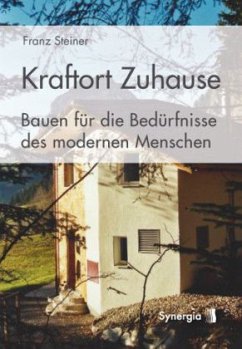 Kraftort Zuhause - Steiner, Franz