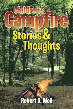 Children's Campfire Stories and Thoughts - Weil, Robert S.