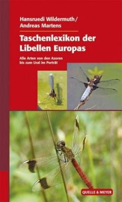 Taschenlexikon der Libellen Europas - Wildermuth, Hansruedi;Martens, Andreas