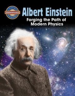 Albert Einstein: Forging the Path of Modern Physics - Dakers, Diane
