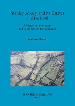 Stanley Abbey and its Estates 1151-c1640 - Brown, Graham