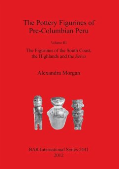 The Pottery Figurines of Pre-Columbian Peru - Morgan, Alexandra