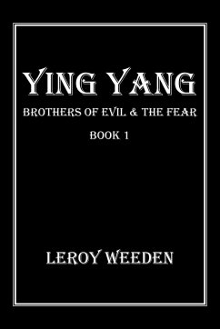 Ying Yang Book 1 Brothers of Evil & the Fear - Weeden, Leroy
