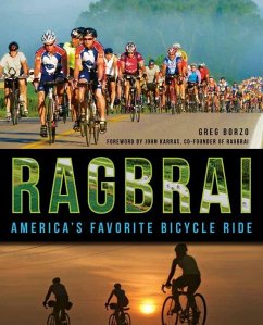 Ragbrai:: America's Favorite Bicycle Ride - Borzo, Greg