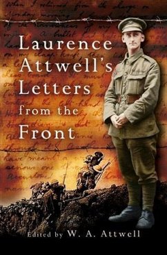 Laurence Attwell's Letters From the Front (eBook, ePUB) - Attwell, W A