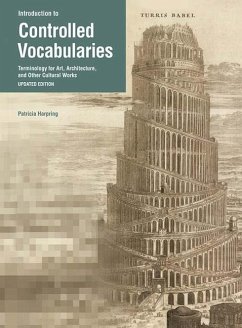 Introduction to Controlled Vocabularies: Terminology for Art, Architecture, and Other Cultural Works - Harpring, Patricia