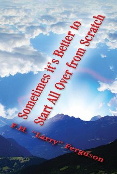 Cover Sometimes It's Better to Start All Over From Scratch (eBook, ePUB)