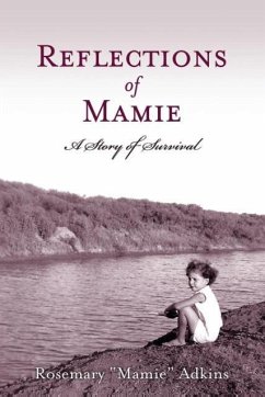 Reflections of Mamie - A Story of Survival - Adkins, Rosemary Mamie