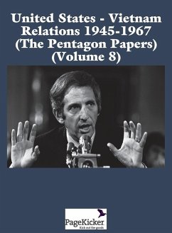 United States - Vietnam Relations 1945 - 1967 (the Pentagon Papers) (Volume 8) - Office of the Secretary of Defense