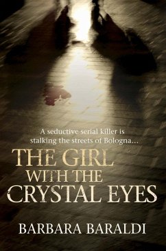 The Girl with the Crystal Eyes (eBook, ePUB) - Baraldi, Barbara