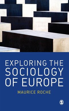 Exploring the Sociology of Europe (eBook, PDF) - Roche, Maurice