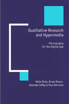 Qualitative Research and Hypermedia (eBook, PDF) - Dicks, Bella; Mason, Bruce; Coffey, Amanda; Atkinson, Paul