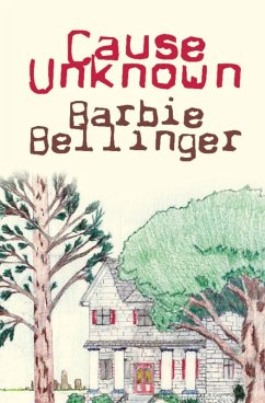 Cause Unknown (eBook, ePUB) - Barbie Bellinger