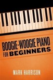 Boogie-Woogie Piano for Beginners (eBook, ePUB)