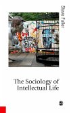 The Sociology of Intellectual Life (eBook, PDF)