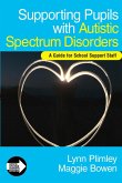 Supporting Pupils with Autistic Spectrum Disorders (eBook, PDF) Supporting Pupils with Autistic Spectrum Disorders (eBook, PDF)