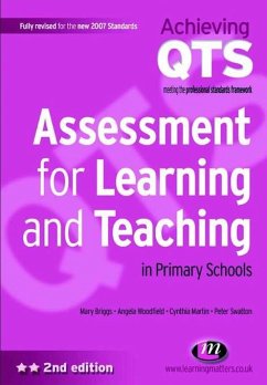 Assessment for Learning and Teaching in Primary Schools (eBook, PDF) - Briggs, Mary; Woodfield, Angela; Swatton, Peter; Martin, Cynthia
