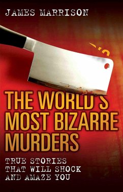 Cover The World's Most Bizarre Murders (eBook, ePUB)