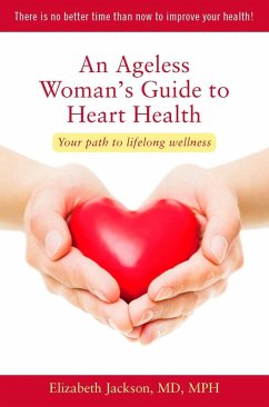 An Ageless Woman's Guide to Heart Health (eBook, ePUB) - Jackson, Elizabeth