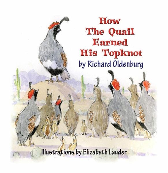 How the Quail Earned His Topknot (eBook, ePUB) How the Quail Earned His Topknot (eBook, ePUB)
