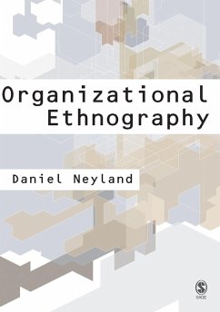 Organizational Ethnography (eBook, PDF) - Neyland, Daniel