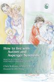 How to Live with Autism and Asperger Syndrome (eBook, ePUB)