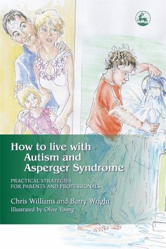 How to Live with Autism and Asperger Syndrome (eBook, ePUB) - Brayshaw, Joanne; Williams, Christine