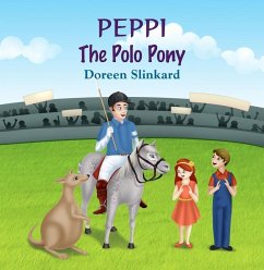 Peppi the Polo Pony (eBook, ePUB) - Doreen Anne Slinkard