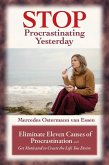 Stop Procrastinating Yesterday (eBook, PDF)