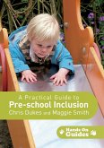A Practical Guide to Pre-school Inclusion (eBook, PDF)