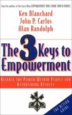 The 3 Keys to Empowerment (eBook, ePUB) The 3 Keys to Empowerment (eBook, ePUB)