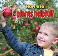 How Are Plants Helpful? - MacAulay, Kelley